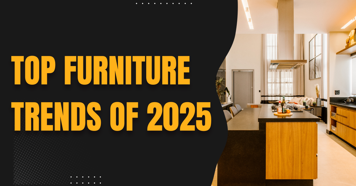 top furniture trends of 2025